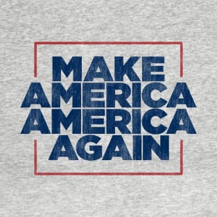 Make America America Again Distress T-Shirt